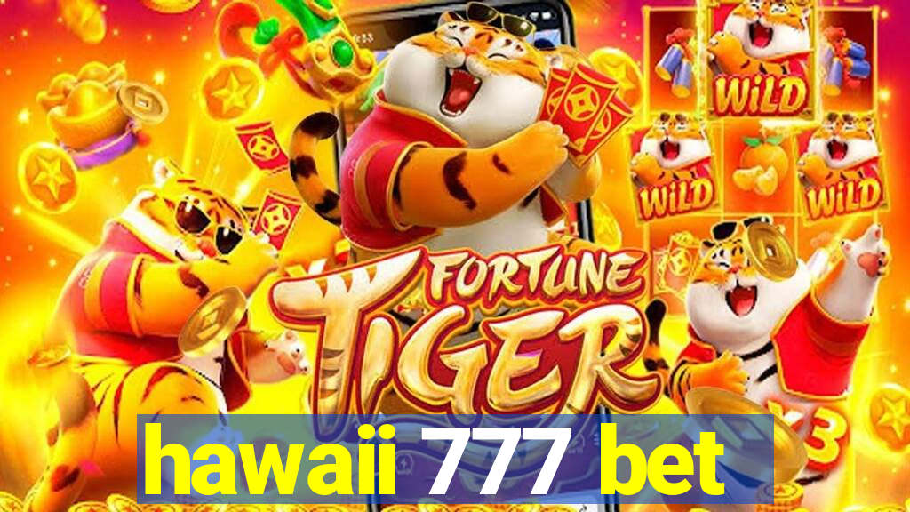 hawaii 777 bet
